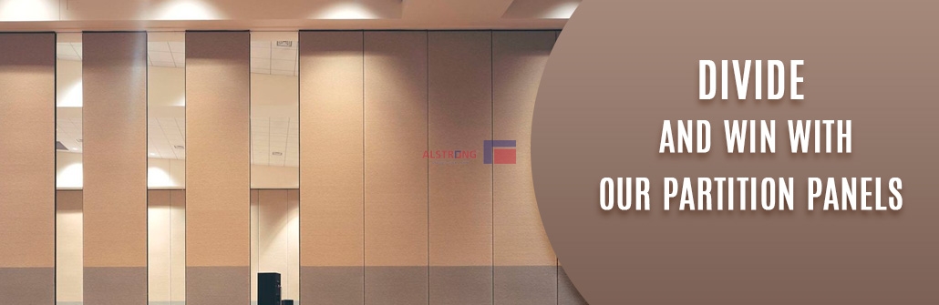 DIVIDE AND WIN WITH OUR PARTITION PANELS